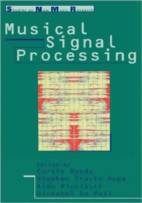 Musical Signal Processing (English, Curtis Roads | Stephen Travis Pope | Aldo Piccialli)