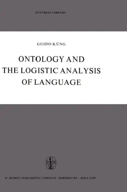 Ontology and the Logistic Analysis of Language (English, Guido Küng)