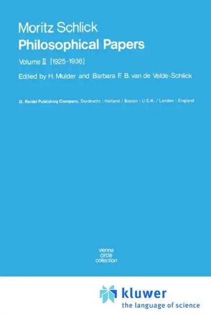 Philosophical Papers (English, Moritz Schlick | Henk L. Mulder | B. F. B. Van De Velde-Schlick)