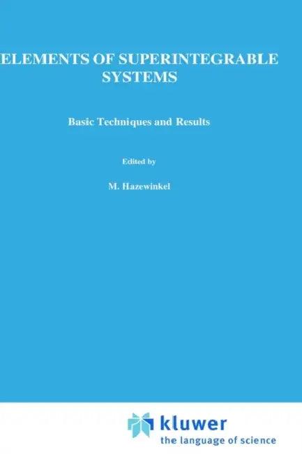 Elements of Superintegrable Systems (English, B. Kupershmidt)