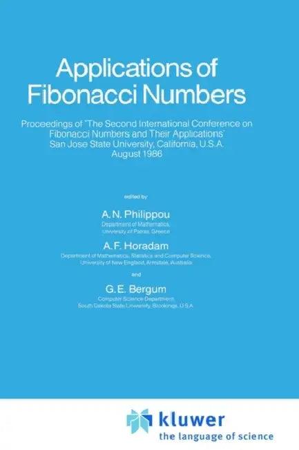 Applications of Fibonacci Numbers (English, Andreas N. Philippou | Alwyn F. Horadam | G. E. Bergum)