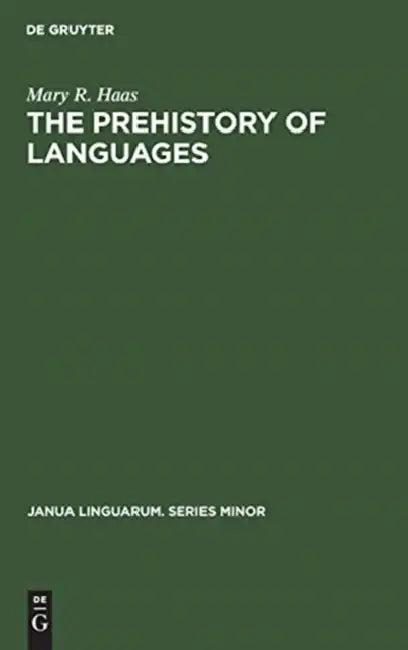 The Prehistory of Languages (English, Mary R. Haas)
