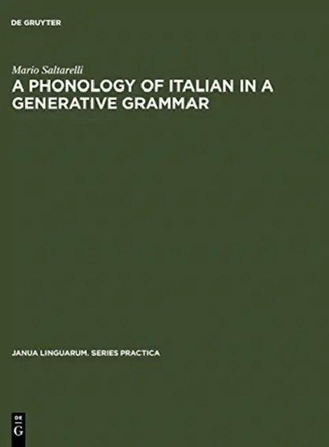 A Phonology of Italian in a Generative Grammar (English, Mario Saltarelli)