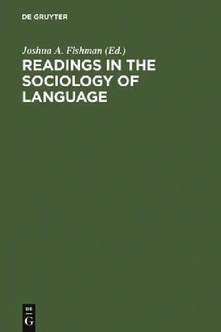 Readings in the Sociology of Language (English, Joshua a. Fishman)