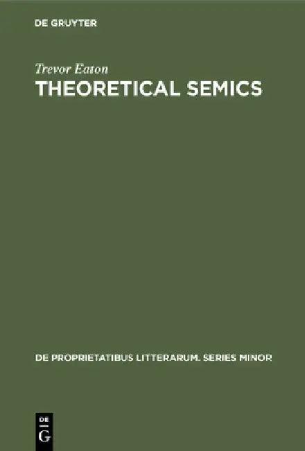 Theoretical Semics (English, Trevor Eaton)