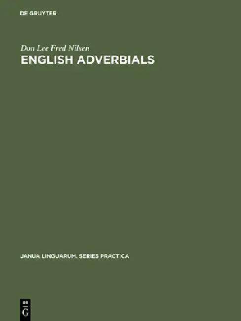 English Adverbials (English, Don Lee Fred Nilsen)