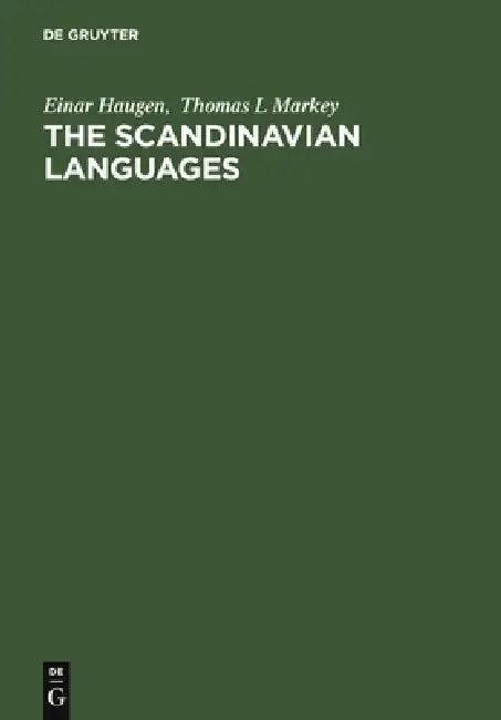The Scandinavian Languages (English, Einar Haugen | Thomas L. Markey)