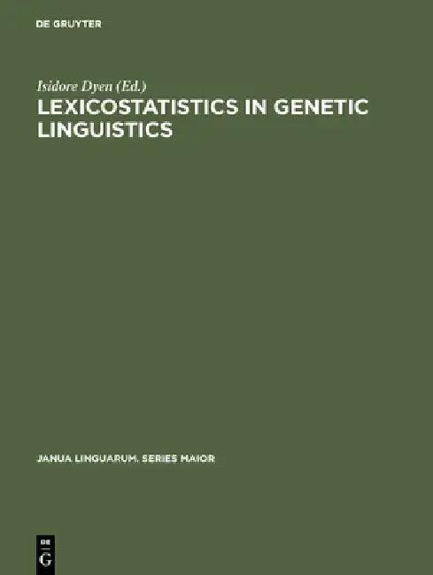 Lexicostatistics in Genetic Linguistics (English, Isidore Dyen)