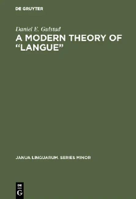 A Modern Theory of "Langue" (English, Daniel E. Gulstad)