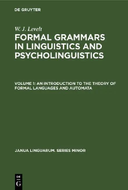 An Introduction to the Theory of Formal Languages and Automata (English, W. J. Levelt)