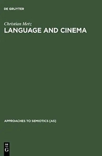 Language and Cinema (English, Christian Metz | Donna Jean Umiker-Sebeok)
