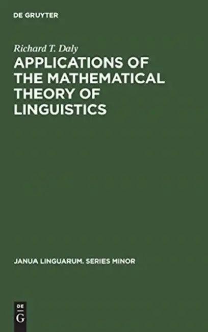 Applications of the Mathematical Theory of Linguistics (English, Richard T. Daly)