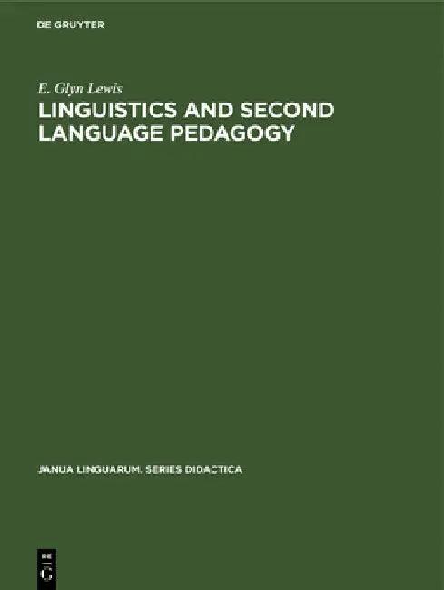 Linguistics and Second Language Pedagogy (English, E. Glyn Lewis)