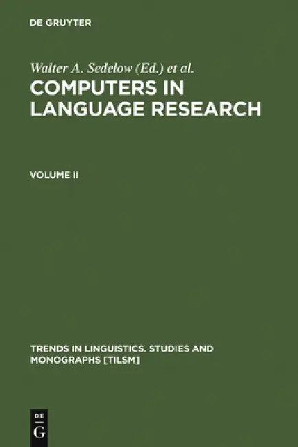Computers in Language Research 2 (English, Walter A. Sedelow | Sally Yeates Sedelow)