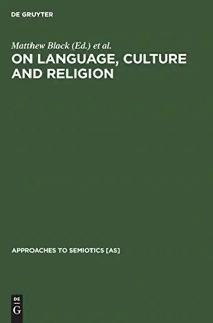 On Language, Culture and Religion (English, Matthew Black | William Allen Smalley)