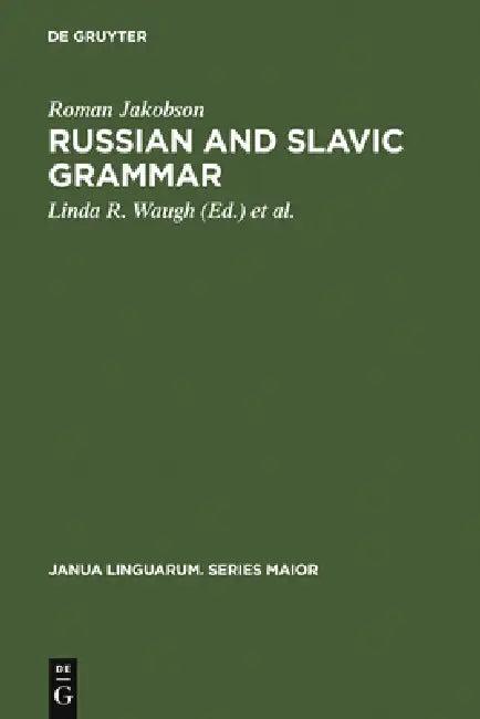 Russian and Slavic Grammar (English, Roman Jakobson | Linda R. Waugh | Morris Malle)