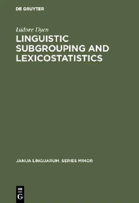 Linguistic Subgrouping and Lexicostatistics (English, Isidore Dyen)