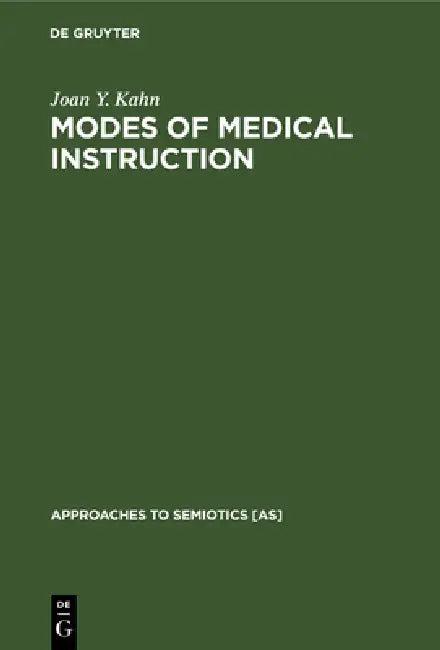 Modes of Medical Instruction (English, Joan Y. Kahn)