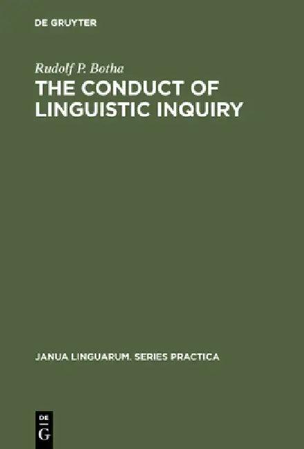 The Conduct of Linguistic Inquiry (English, Rudolf P. Botha)