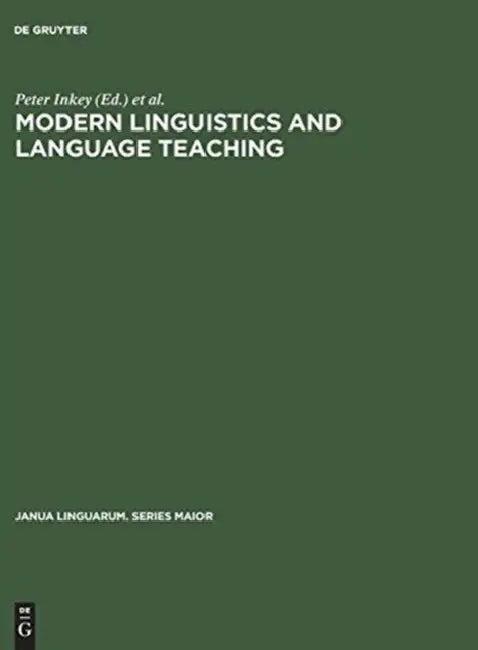 Modern Linguistics and Language Teaching (English, Peter Inkey | György Szépe)
