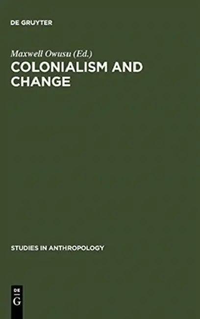 Colonialism and Change (English, Maxwell Owusu | Fortes Meyer)