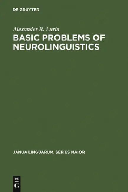 Basic Problems of Neurolinguistics (English, Alexander R. Luria | Basil Haigh)