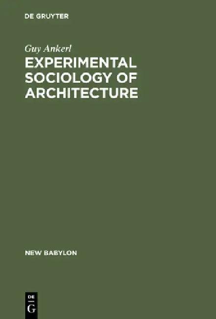Experimental Sociology of Architecture (English, Guy Ankerl)