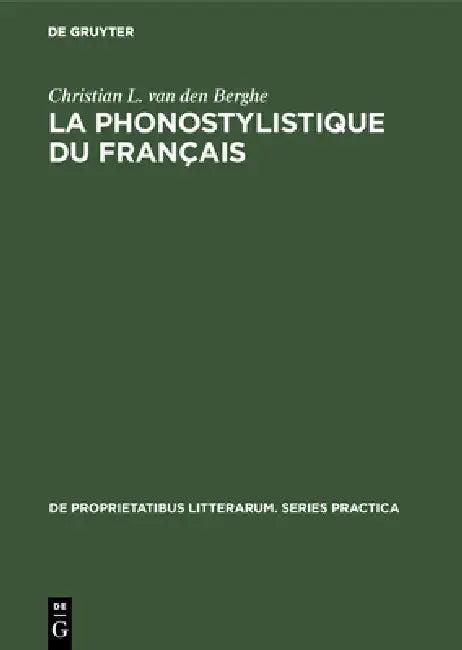 La Phonostylistique Du Français (English, Christian L. Van Den Berghe)