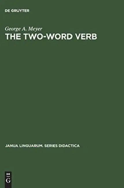 The Two-Word Verb (English, George A. Meyer)