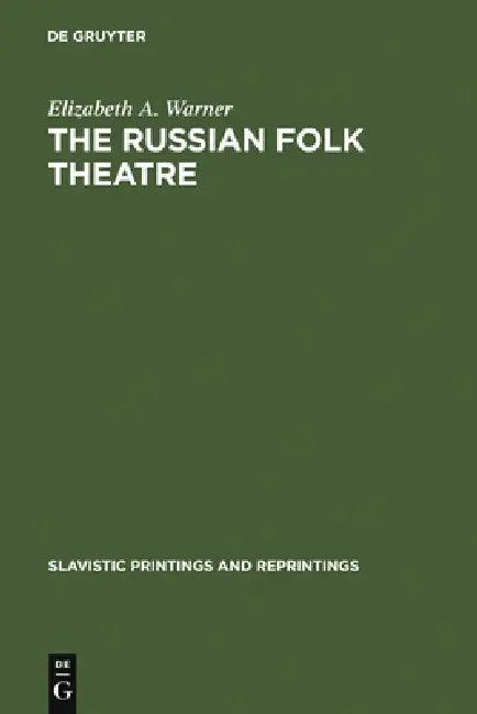 The Russian Folk Theatre (English, Elizabeth A. Warner)