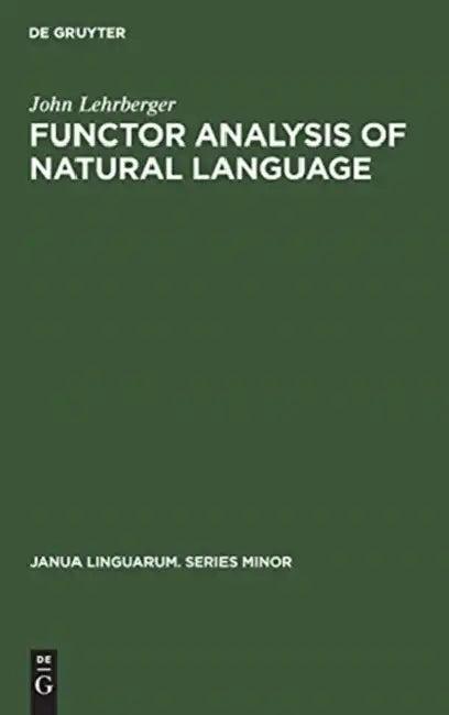 Functor Analysis of Natural Language (English, John Lehrberger)