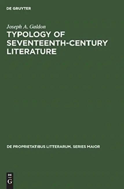 Typology of Seventeenth-Century Literature (English, Joseph A. Galdon)