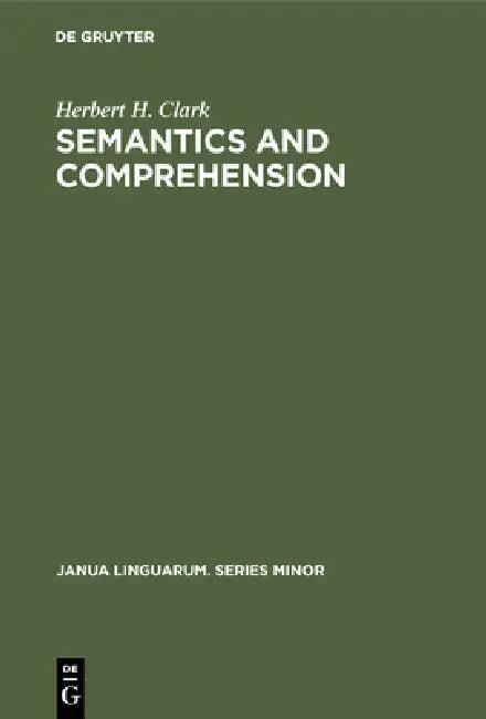 Semantics and Comprehension (English, Herbert H. Clark)