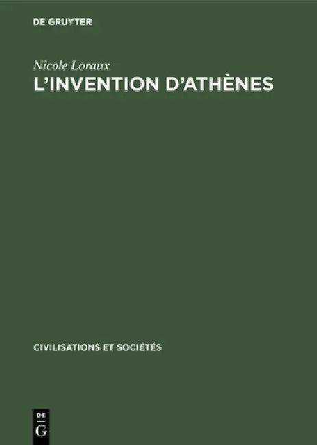 L'Invention d'Athènes (English, Nicole Loraux)
