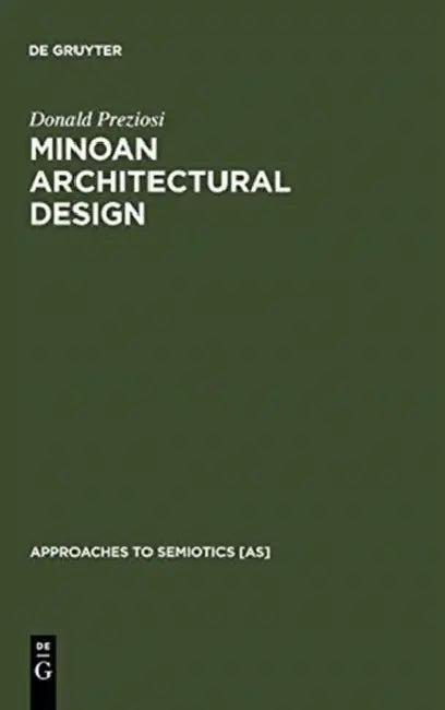 Minoan Architectural Design (English, Donald Preziosi)