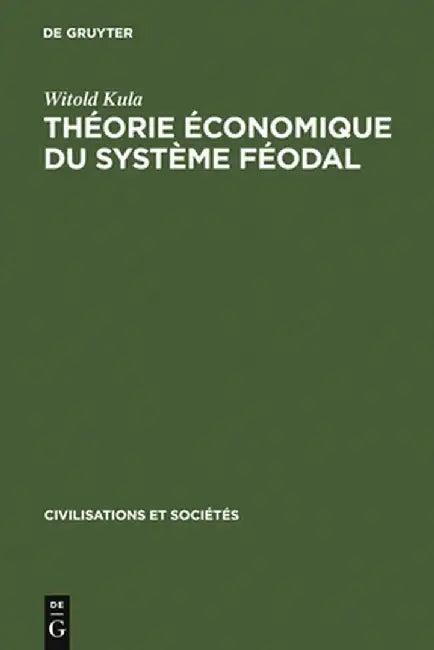 Theorie Economique Du Systeme Feodal (English, Witold Kula)