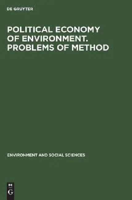 Political Economy of Environment. Problems of Method (English, No Contributor)