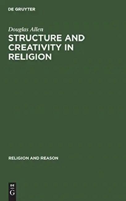 Structure and Creativity in Religion (English, Douglas Allen | Mircea Eliade)