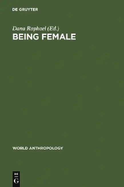 Being Female (English, Dana Raphael)