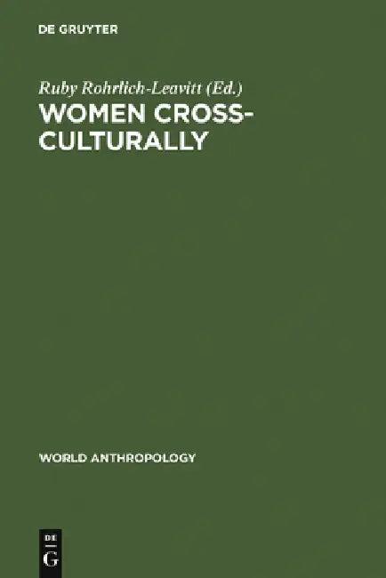 Women Cross-Culturally (English, Ruby Rohrlich-Leavitt)
