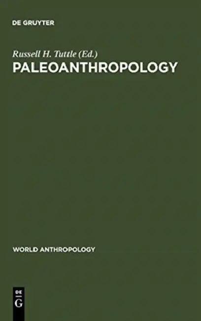Paleoanthropology (English, Russell H. Tuttle)