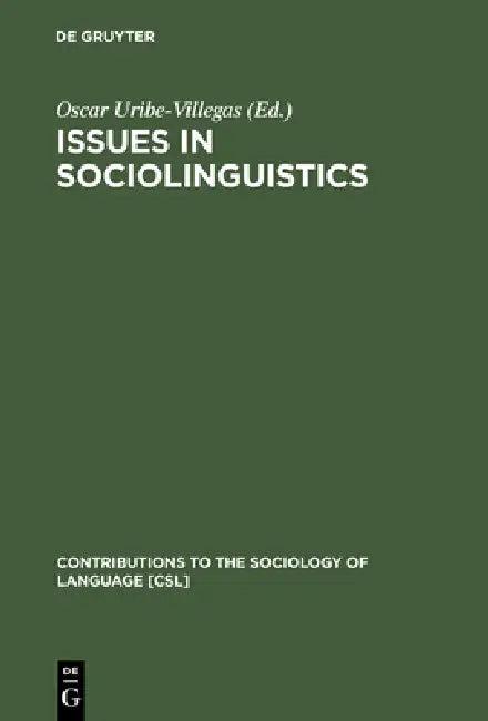 Issues in Sociolinguistics (English, Oscar Uribe-Villegas)