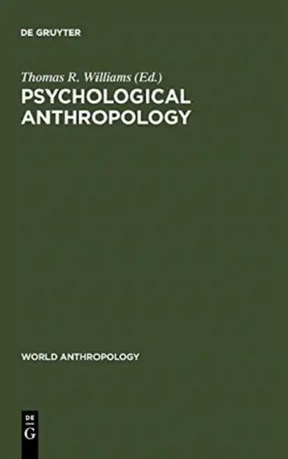 Psychological Anthropology (English, Thomas R. Williams)