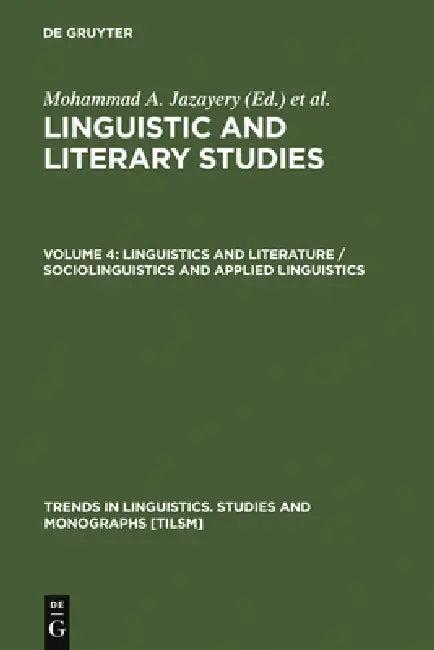 Linguistics and Literature / Sociolinguistics and Applied Linguistics (English, Mohammad A. Jazayery | Edgar C. Polomé | Werner Winter)