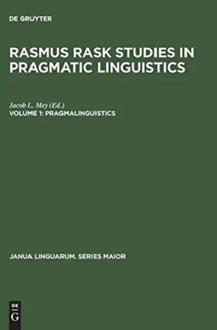 Rasmus Rask Studies in Pragmatic Linguistics, Volume 1, Pragmalinguistics (English, Jacob L. Mey)