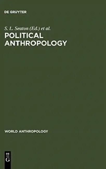 Political Anthropology (English, S. L. Seaton | Henri J. Claessen)