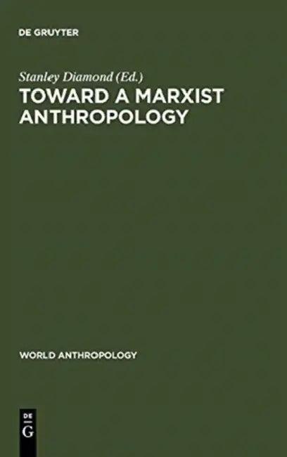 Toward a Marxist Anthropology (English, Stanley Diamond)