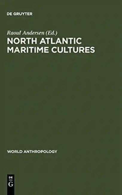 North Atlantic Maritime Cultures (English, Raoul Andersen)