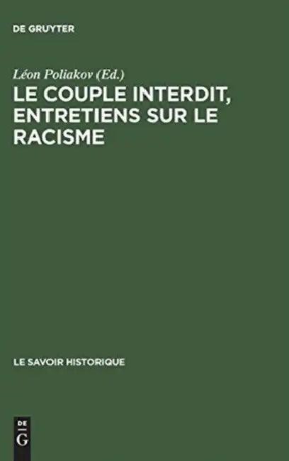 Le couple interdit, entretiens sur le racisme (English, Léon Poliakov)