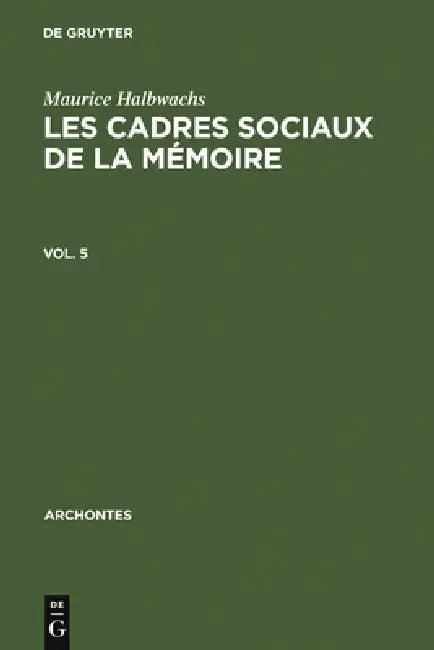 Les Cadres Sociaux de la Mémoire (English, Maurice Halbwachs | François Chatelet)